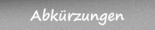 Abk&uuml;rzungen