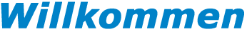 Willkommen
